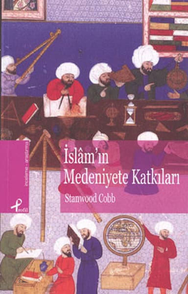 İslam’ın Medeniyete Katkıları