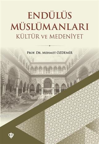 Endülüs Müslümanları ve Medeniyet İnşası